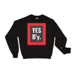 Yes B'y - Champion Sweatshirt