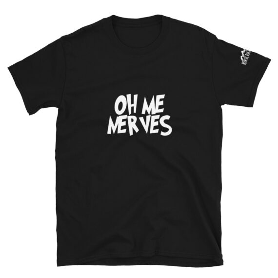 Oh Me Nerves - Unisex T-Shirt